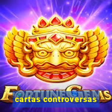 cartas controversas